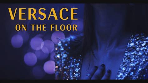 you tube versace onbtjenfloor|versace on the floor mp3.